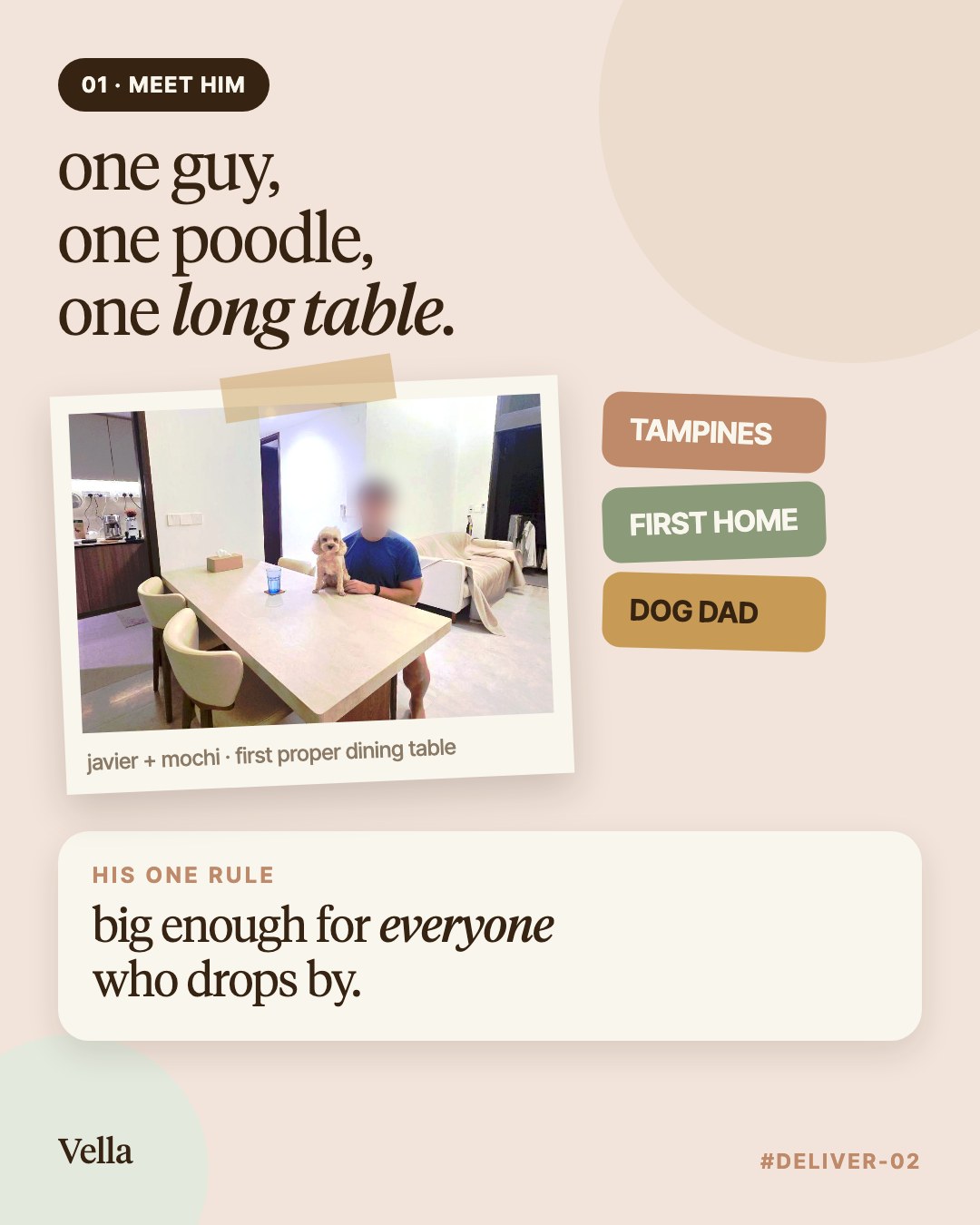Delivery diary #02, meet him: one guy, one poodle, one long table. Tampines, first home, dog dad. His one rule: big enough for everyone who drops by.