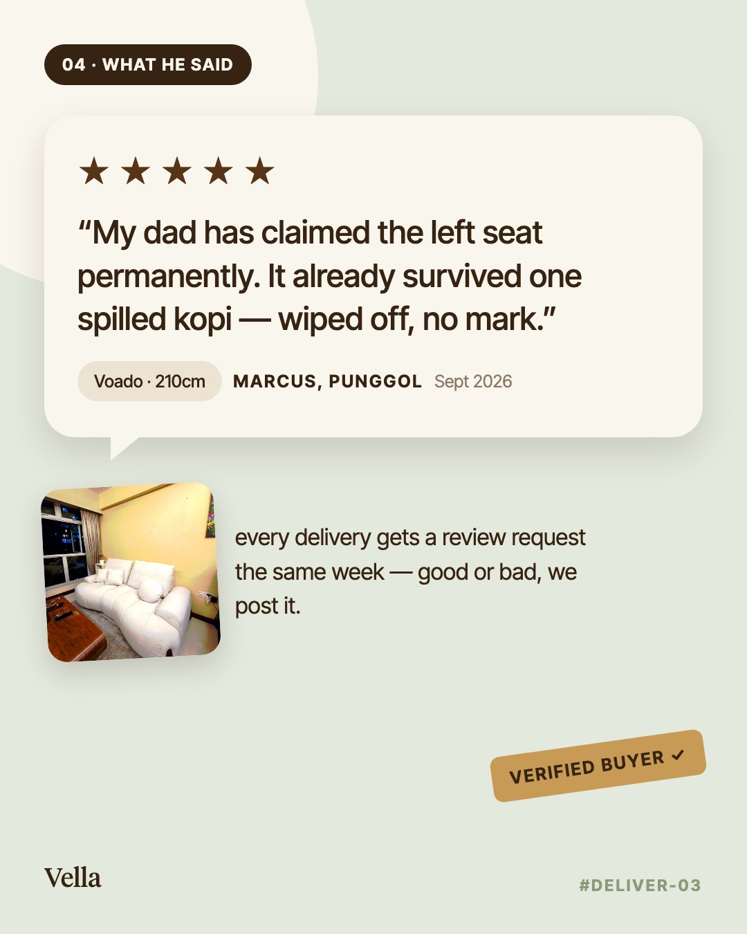 Delivery diary #03, what he said, five stars: "My dad has claimed the left seat permanently. It already survived one spilled kopi, wiped off, no mark." Marcus, Punggol, Voado 210 cm, September 2026.